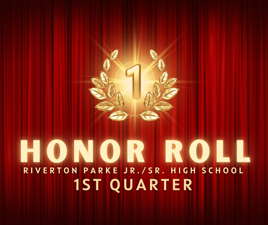 1st Quarter Honor Roll 20222023 Riverton Parke Jr./Sr. High School