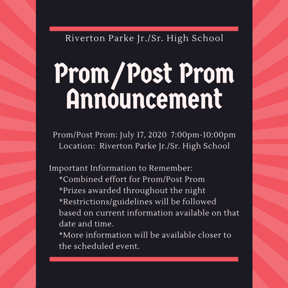 Prom/Post Prom Announcement Riverton Parke Jr /Sr High School