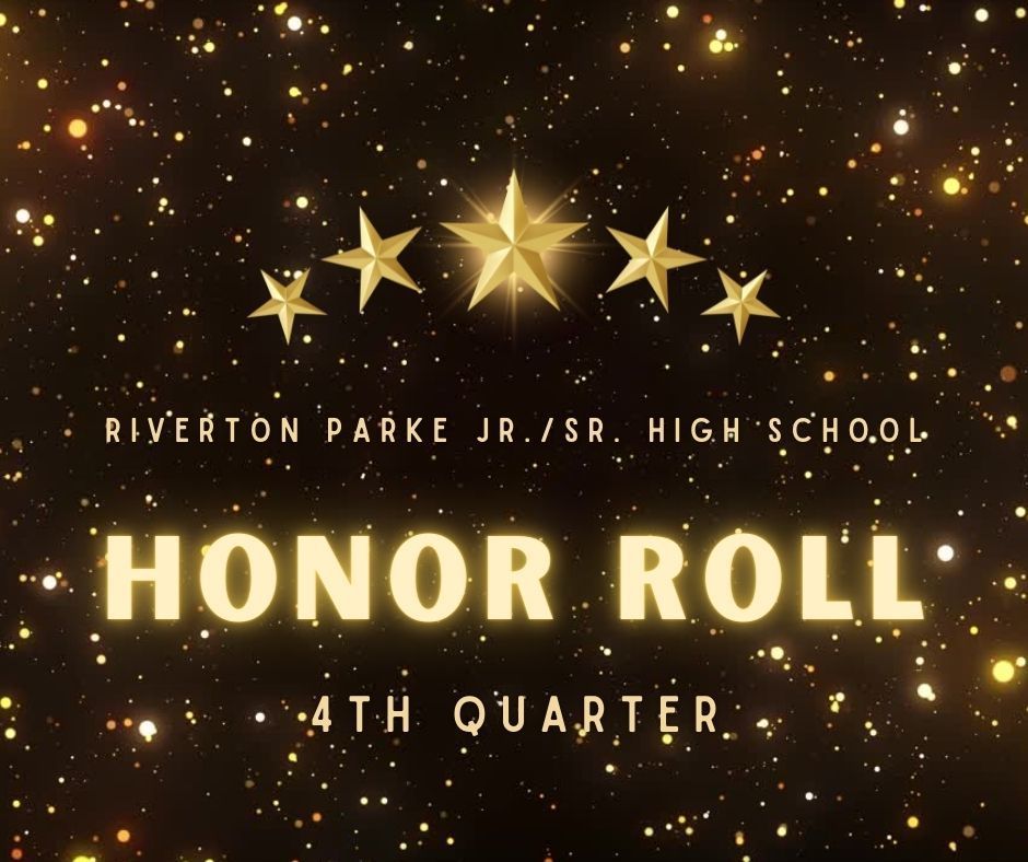 4th Quarter Honor Roll 2022-2023 | Riverton Parke Jr./Sr. High School